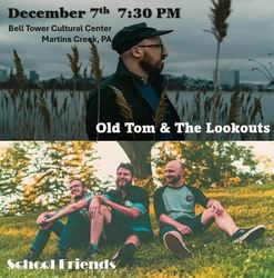 Special Evening Music Event - Old Tom and The Lookouts   - Opening Act: Local Band - School Friends