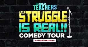 Bored Teachers: The Struggle is Real Comedy Tour