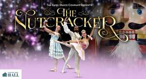 The Ravel Dance Company Presents: The Nutcracker