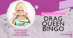 Drag Queen Bingo #attheMoxy (ft. Imagene Azengraber)