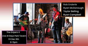 The Gripers come to Days Park Tavern Stage this Friday, 12/06