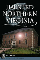 Haunted Northern Virginia with author Alex Matsuo