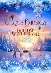 Cirque Musica Holiday Wonderland