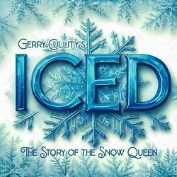 ICED: The Story of the Snow Queen @ Desert Stages Theatre