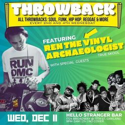 THROWBACK (All Throwbacks: Soul, Funk, Hip Hop, Reggae & more) featuring Ren the Vinyl Archaeologist