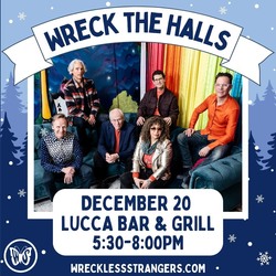Wreckless Strangers "Wreck the Halls" Live at Lucca Beer Garden