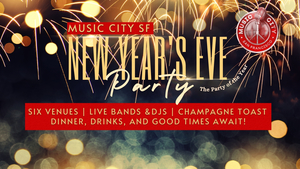 Join us for the ultimate New Year’s Eve celebration at Music City SF!