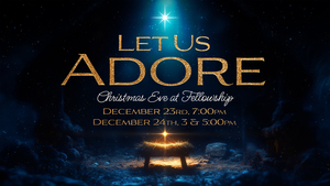 Christmas Eve at Fellowship