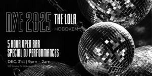 The Lola Hoboken NYE 2025