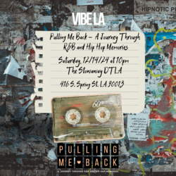 Pulling Me Back: A Journey Through R&B and Hip Hop Memories
