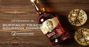 Buffalo Trace Bourbon Dinner - Old Vines Naples at Mercato