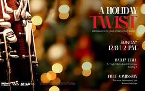 Broward College Symphonic Band’s “A Holiday Twist” Concert