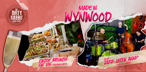 LATE-PARTY BRUNCH by MADE IN WYNWOOD @ THE DIRTY RABBIT