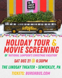 Burgh Bus/Lindsay Theater Holiday Tour + Movie
