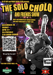 The Solo Cholo and Friends Show at Proof Social Club