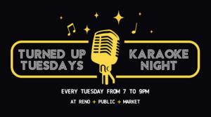 Turned Up Tuesday - Karaoke at Reno Public Market