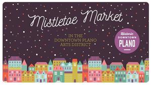 Mistletoe Market in Downtown Plano