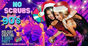 No Scrubs: '90s Hip Hop + R&B Night // + EXCLUSIVE CHRISTMAS COCKTAILS