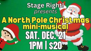 A North Pole Christmas presented by Stage Right!