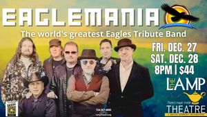 Eaglemania – The World’s Greatest Eagles Tribute Band - TWO SHOWS!