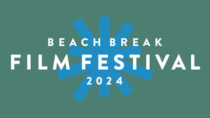 2024 Beach Break Film Festival