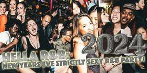 HellaRnB: Sexy New Years Eve R&B Party (with FREE PIZZA & Champagne toast)