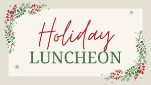Holiday Luncheon