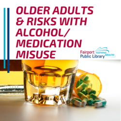 Older Adults & Risks Around Alcohol/Medication Misuse