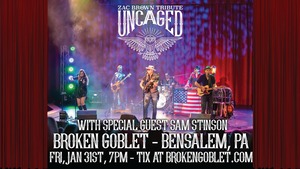 Uncaged: Zac Brown Tribute | Bensalem, PA | 1/31 | 7 PM