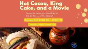 Hot Cocoa, King Cake, and a Movie! Chocolate Caliente, Rosca de Reyes y Película! (Registration)