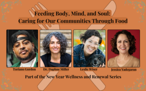 Feeding Body, Mind, and Soul: Caring for Our Communities Through Food