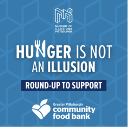 Support Greater Pittsburgh Community Food Bank at the Museum of Illusions