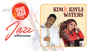 Church Street Jazz Series Kim & Kayla Waters