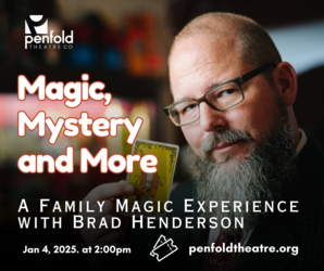 Magic, Mystery and More: A Family Magic Experience with Brad Henderson