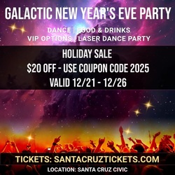 New Year's Eve Santa Cruz Galactic Ball
