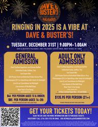 Dave & Buster's Palisade's, NY -  New Year's Eve Event