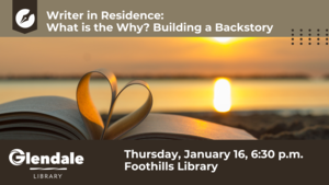Writer in Residence:  What is the Why? Building a Backstory