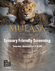 "Mufasa: The Lion King" Sensory Friendly Screening