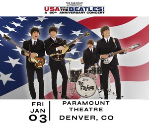 The Fab Four: USA Meets The Beatles! A 60th Anniversary Concert at Paramount Denver