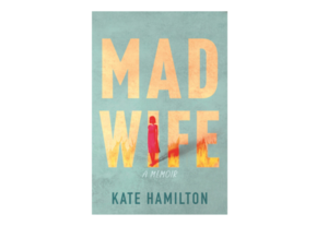 Kate Hamilton with Amanda Montei and Donna Freitas - Mad Wife