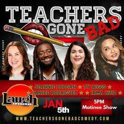 Teachers Gone Bad - Winter Break Chicago - January 5th, 2025