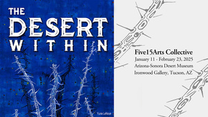 Free Opening Art Reception- The Desert Within, Five15Arts Collective
