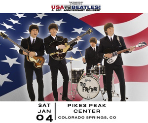 The Fab Four: USA Meets The Beatles! A 60th Anniversary Concert at Pikes Peak Center
