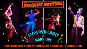The Ruckus Revival: Supervillains and Monsters!