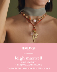 Leigh Maxwell Fine Jewelry Trunk Show + Personal Appereance