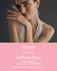 Melissa Kaye Fine Jewelry Trunk Show + Personal Appearance