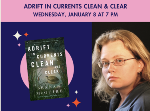 Seanan McGuire: Adrift in Currents Clean and Clear – Author Event