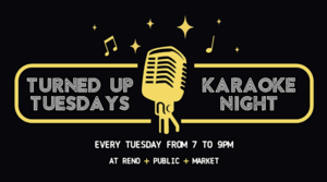 Turned Up Tuesday - Karaoke at Reno Public Market