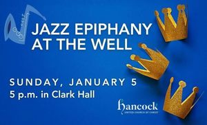Jazz Epiphany at The Well at Hancock Church