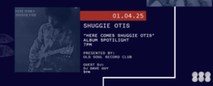 888 Listening Session: Album Spotlight: Shuggie Otis “Here Comes Shuggie Otis”